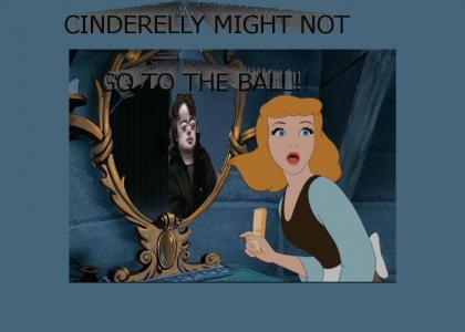 Cinderelly Might Not Go To The Ball....