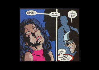 Batman can cry if he wants to!