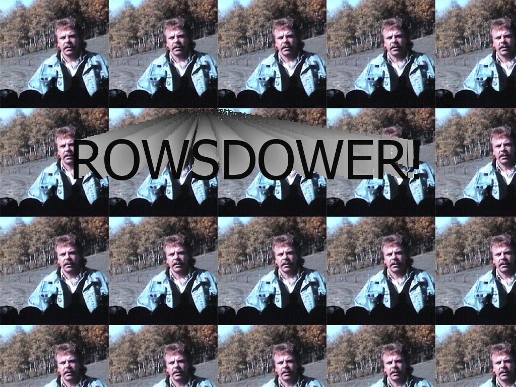 rowsdower