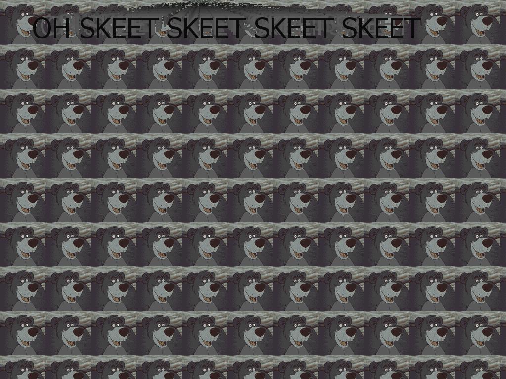 ohskeetskeetskeet