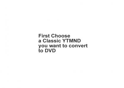 From a YTMND to DVD Tutorial