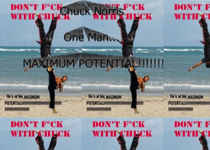 Chuck Norris- MAXIMUM POTENTIAL!!