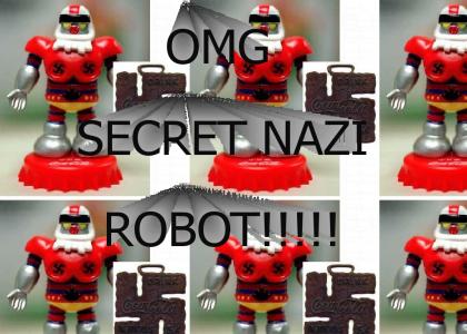 OMG SECRET NAZI ROBOT!!!