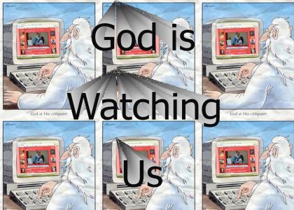 God is Watching us
