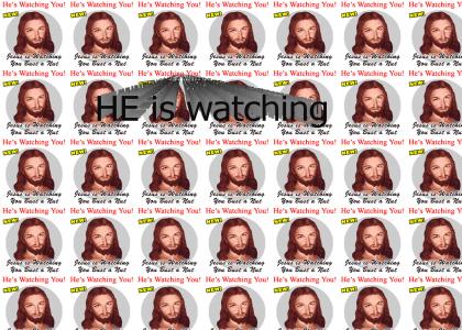 jesus is watching!