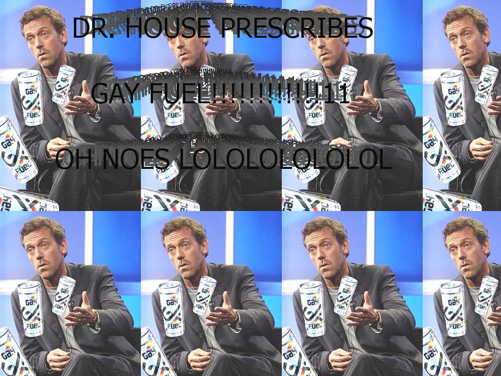 doctorhouselovesgayfuel