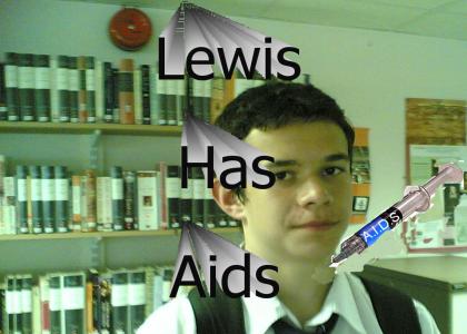 Lewis has Aids again