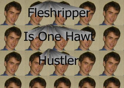 Fleshripper is hawt