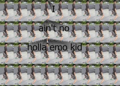 ain't no holla-emo kid