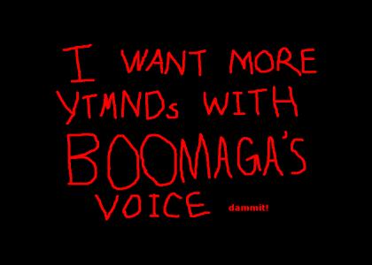 I WANT MORE BOOMAGA