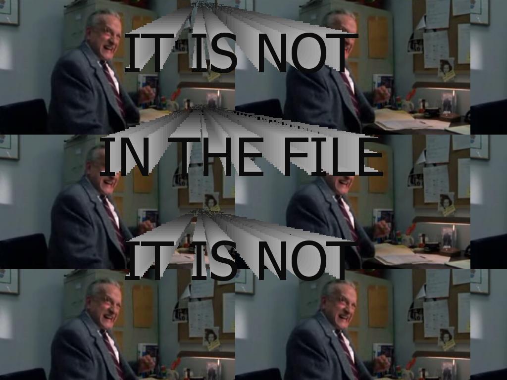 itisNOTinthefile-itisNOT