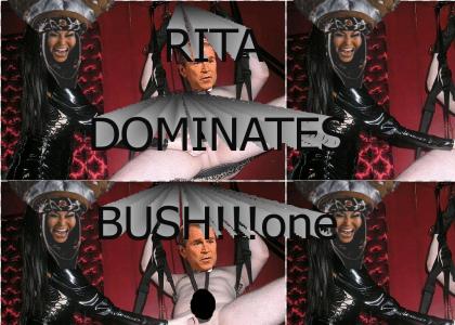 Rita DOMINATES Bush!!!one