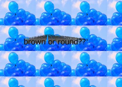 I like de blue big round balloons