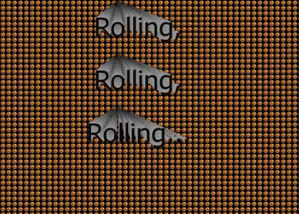 Rolling on