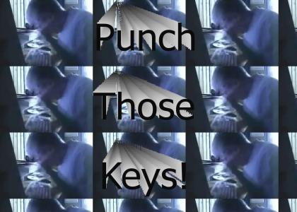 Punch the Keys!