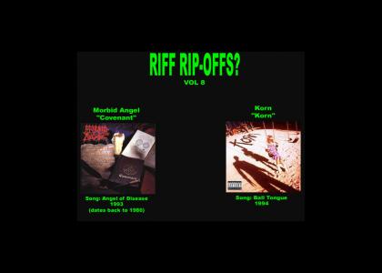 Riff Rip-Offs Vol 8 (Morbid Angel v. Korn)