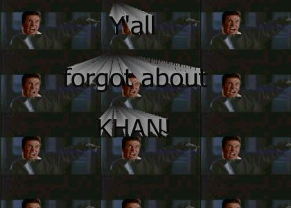 Forgot about KHAN