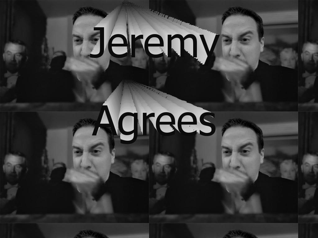 JeremyAgrees