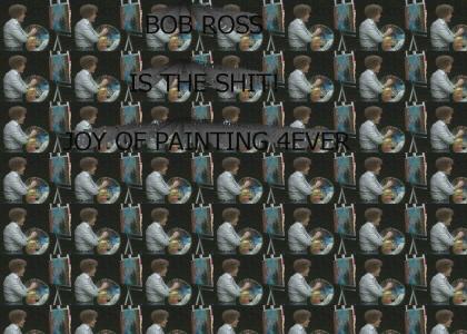 BOB ROSS BABY!