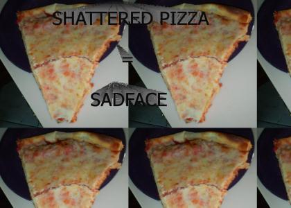Shattered Pizza