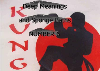 Deep Meanings and Sponge Baths 6