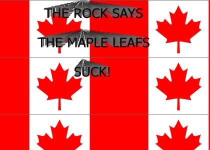The Rock Says "The Maple Leafs Suck!"