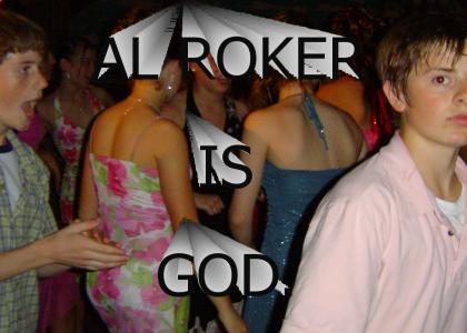 AL ROKER IS GOD