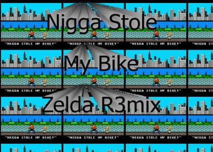 Nigga Stole My Bike (Zelda Remix)