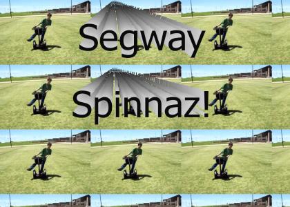 Segway Spinnaz!