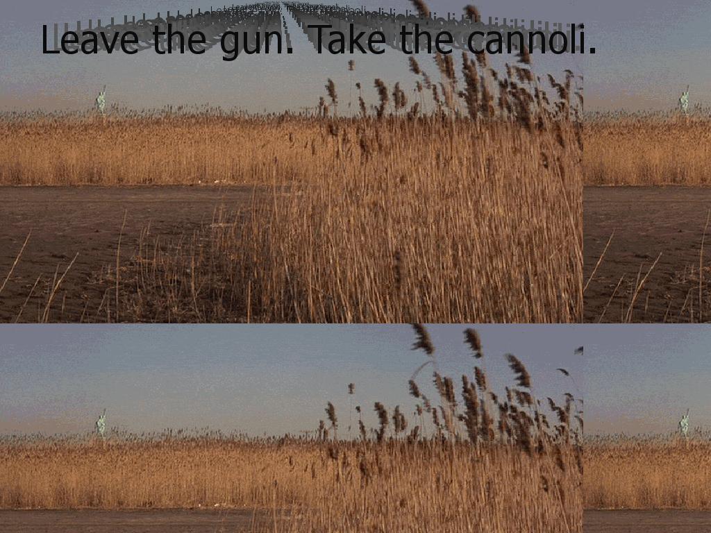 leavetheguntakethecannoli