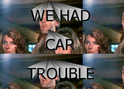 We had car trouble (Troll 2)