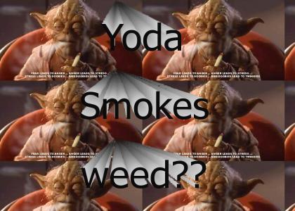 Yoda smokes weed???????
