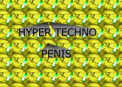 HYPER TECHNO PENIS