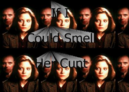 If I Could Smell her Cunt