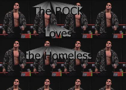 The Rock Loves the Homeless
