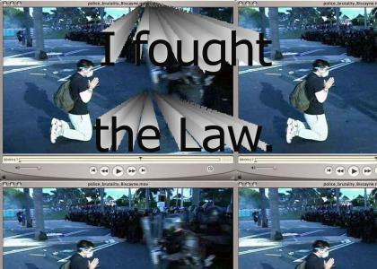 I fought the law