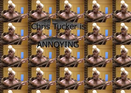 CHRIS TUCKER IS A FAG