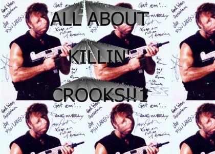 All about killin' crooks