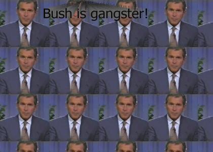 Gangster Bush!