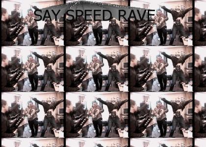 SPEED RAVE