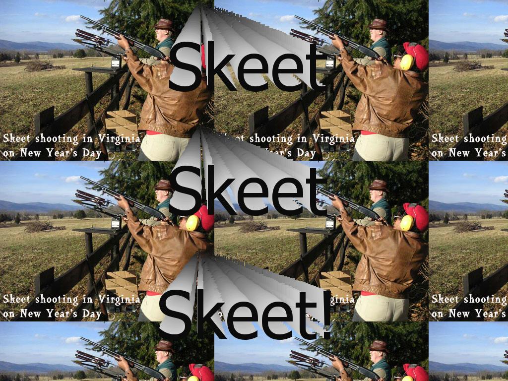 awwwskeetskeetskeet