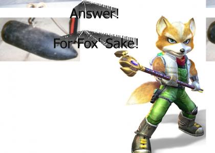 Answer! Fox