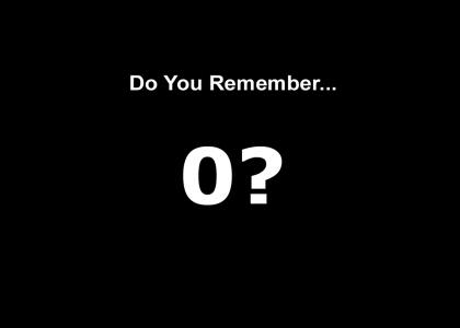 Do you remember 0? (update)