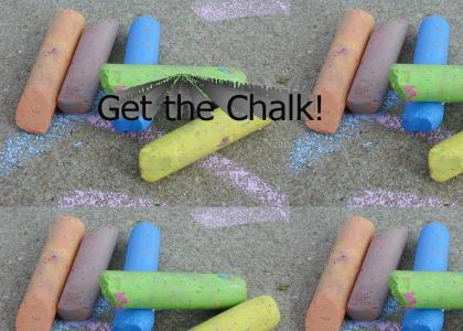 Get the Chalk!