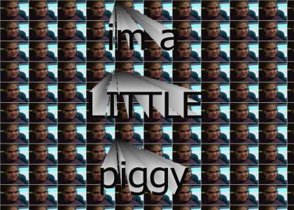 LITTLE PIGGY