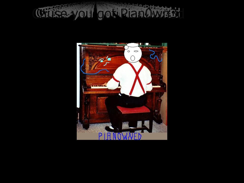 PianOWNED