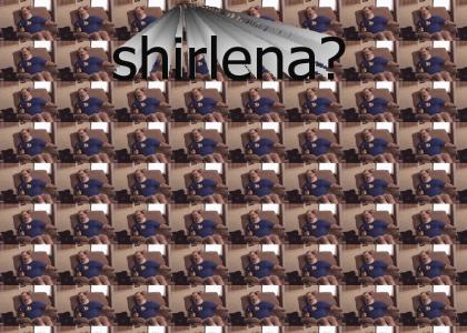 shirlena?