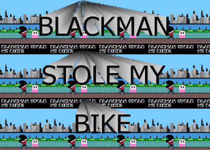 Blackman Stole My Bike!