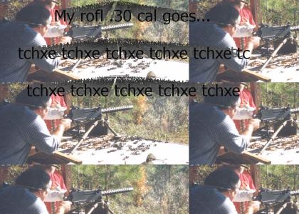 My Rofl .30 cal