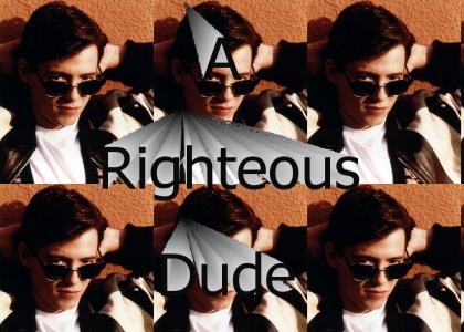 A Righteous Dude